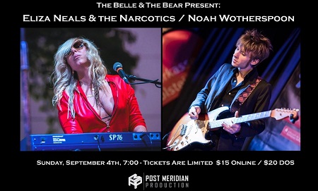 Eliza Neals & the Narcotics / Noah Wotherspoon