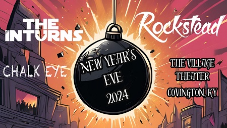 NEW YEAR'S EVE with The Inturns, Rockstead & Chalk Eye